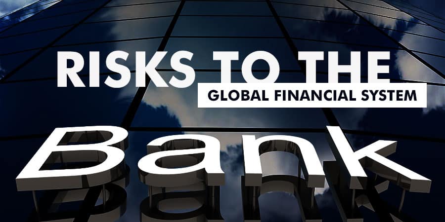 Risks to the global financial system