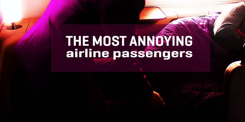 The most annoying airline passengers