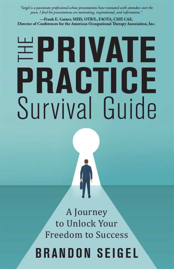 The Private Practice Survival Guide: A Journey to Unlock Your Freedom to Success